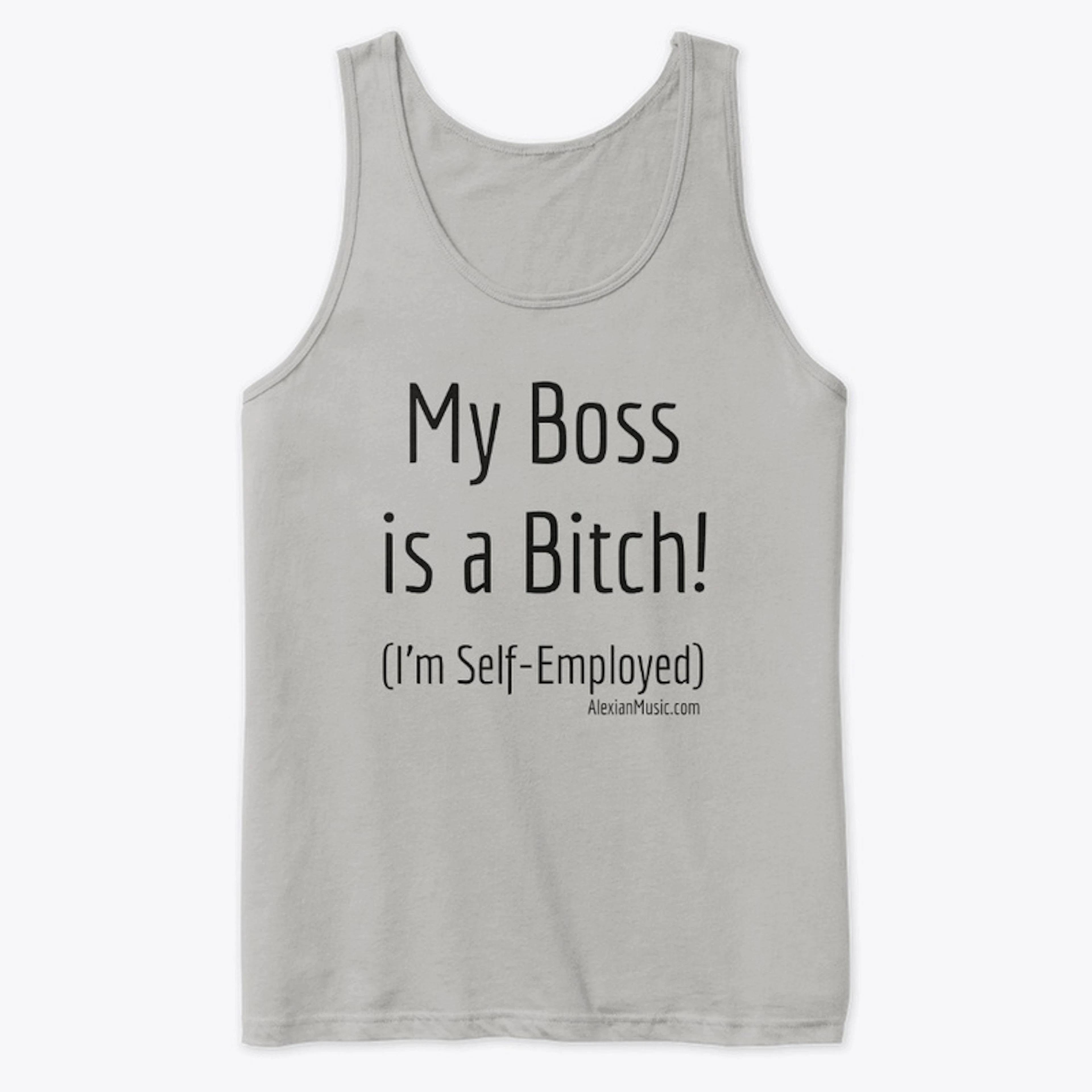 My Boss is a Bitch!