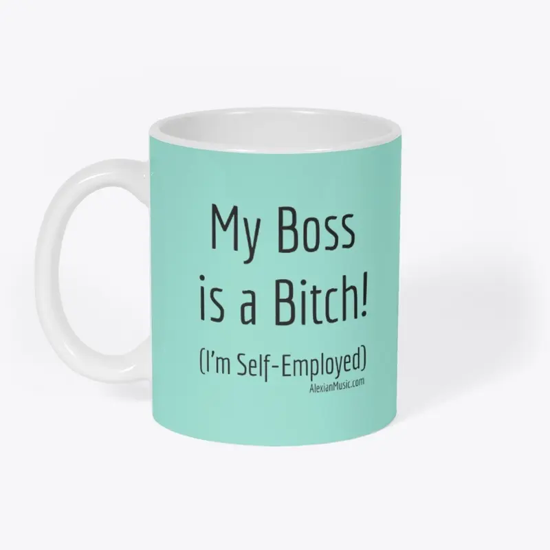 My Boss is a Bitch!